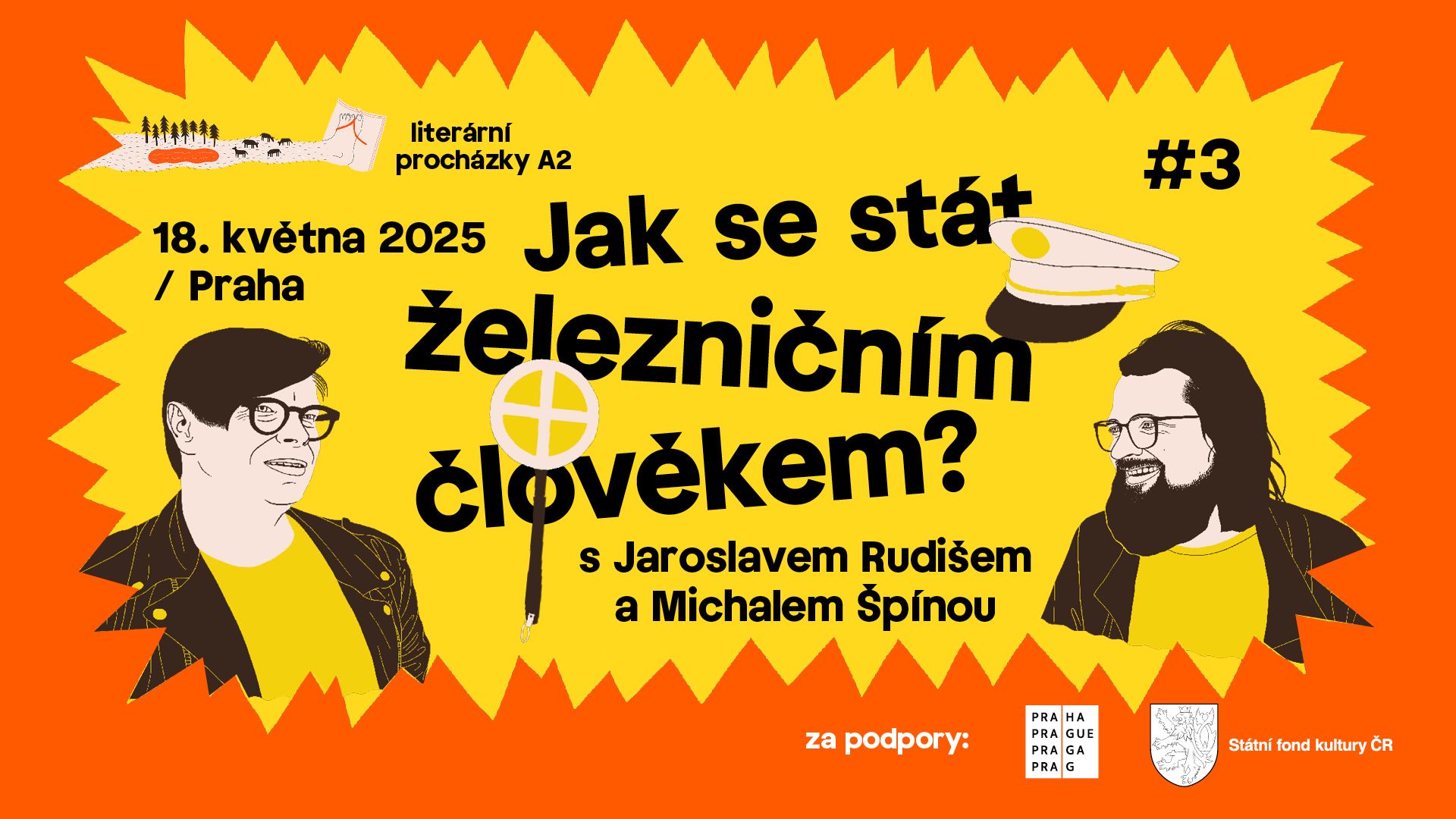 Literární procházky A2: Jak se stát železničním člověkem? S Jaroslavem Rudišem a Michalem Špínou